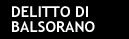 IL DELITTO DI BALSORANO