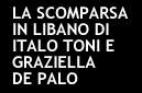DUE GIORNALISTI INGHIOTTITI DAL BUCO NERO DELLA POLITICA ESTERA (SEGRETA) ITALIANA
