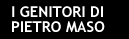 PIETRO MASO E IL MASSACRO DEI SUOI GENITORI