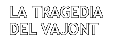 La tragedia del Vajont