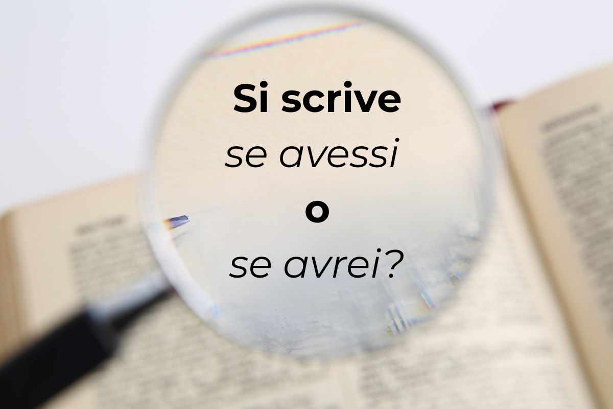 si scrive se avessi o se avrei?